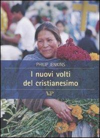 I nuovi volti del cristianesimo - Philip Jenkins - copertina