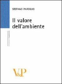 Il valore dell'ambiente - Stefano Pareglio - copertina