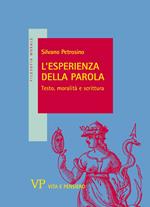 L'esperienza della parola. Testo, moralità e scrittura