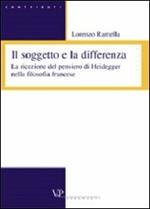 Il soggetto e la differenza. La ricezione del pensiero di Heidegger nella filosofia francese