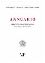 Annuario dell'Università Cattolica del Sacro Cuore per l'anno accademico 2009-2010. LXXXIX dalla fondazione