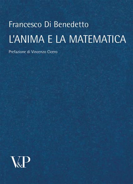 L'anima e la matematica - Francesco Di Benedetto - copertina