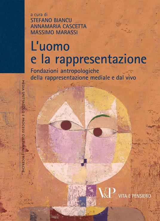 L'uomo e la rappresentazione. Fondazioni antropologiche della rappresentazione mediale e dal vivo - copertina