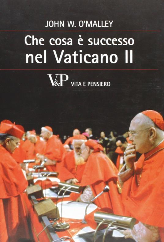 Che cosa è successo nel Vaticano II - John W. O'Malley - copertina