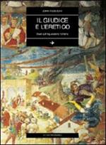 Il giudice e l'eretico. Studi sull'inquisizione romana