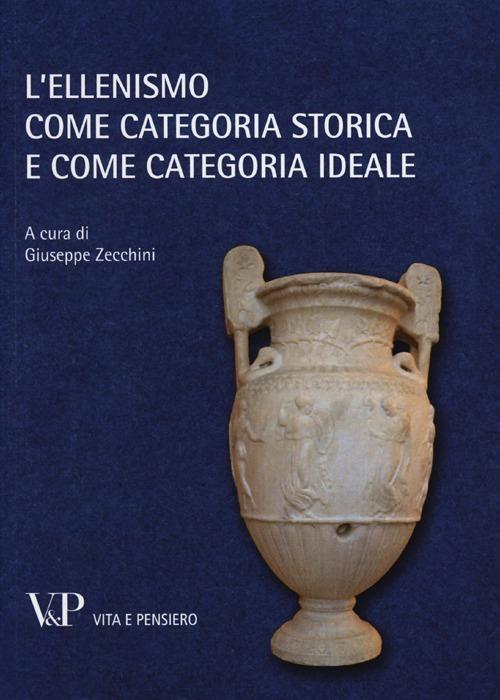 L' ellenismo come categoria storica e come categoria ideale - copertina