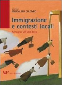 Immigrazione e contesti locali. Annuario CIRMIB 2013 - copertina