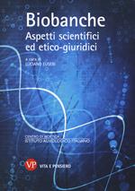 Biobanche. Aspetti scientifici ed etico-giuridici