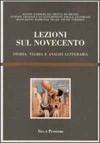 Lezioni sul Novecento. Storia, teoria e analisi letteraria - copertina