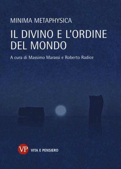 Minima metaphysica. Il divino e l'ordine del mondo - copertina