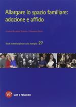 Allargare lo spazio familiare: adozione e affido