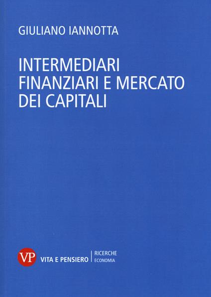 Intermediari finanziari e mercato dei capitali - Giuliano Iannotta - copertina