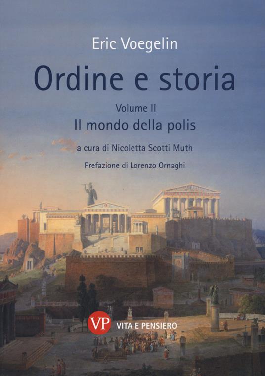 Ordine e storia. Vol. 2: Il mondo della polis - Eric Voegelin - copertina