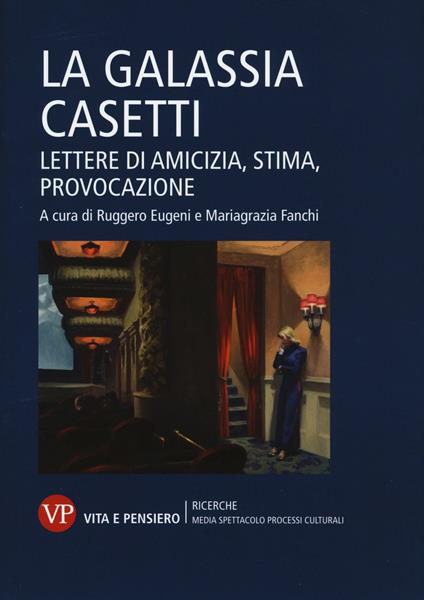 La galassia Casetti. Lettere di amicizia, stima, provocazione - copertina