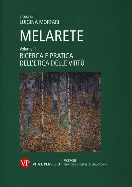 MelArete. Vol. 2: Ricerca e pratica dell'etica delle virtù. - copertina