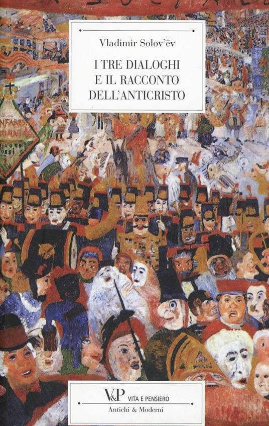 I tre dialoghi e il racconto dell'Anticristo - Vladimir Sergeevic Solov'ëv - copertina