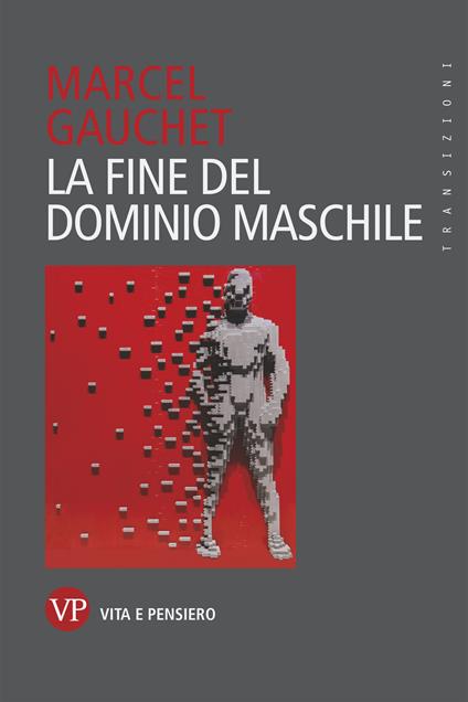 La fine del dominio maschile - Marcel Gauchet - ebook