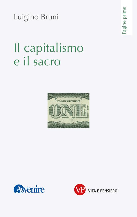 Il capitalismo e il sacro - Luigino Bruni - ebook
