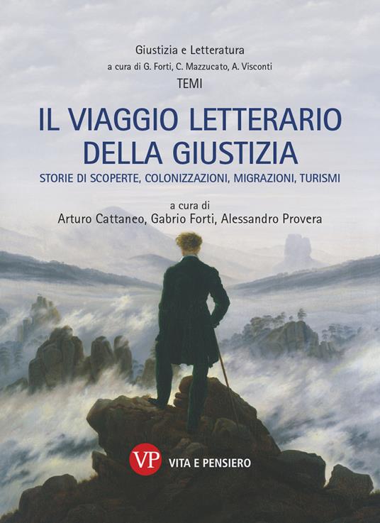 Il viaggio letterario della giustizia. Storie di scoperte, colonizzazioni, migrazioni, turismi - copertina