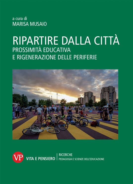 Ripartire dalla città. Prossimità educativa e rigenerazione delle periferie - copertina