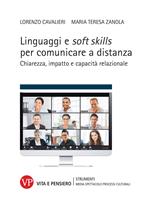 Linguaggi e soft skills per comunicare a distanza. Chiarezza, impatto e capacità relazionale