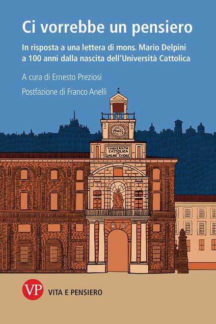 Ci vorrebbe un pensiero. In risposta a una lettera di mons. Mario Delpini a 100 anni dalla nascita dell'Università Cattolica - copertina