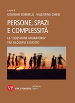 Persone, spazi e complessità. La «questione migratoria» tra filosofia e diritto