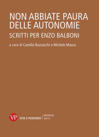 Non abbiate paura delle autonomie. Scritti per Enzo Balboni - copertina