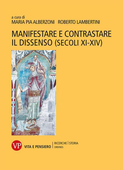 Manifestare e contrastare il dissenso (secoli XI-XIV) - copertina