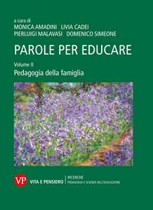 Image of Parole per educare. Vol. 2: Pedagogia della famiglia