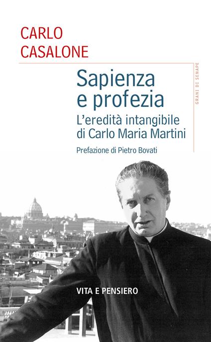 Sapienza e profezia. L'eredità intangibile di Carlo Maria Martini - Carlo Casalone - ebook