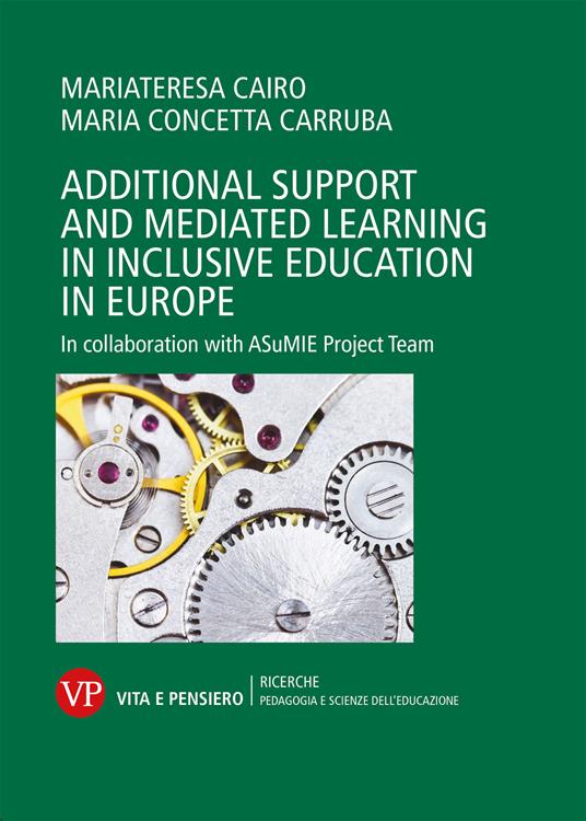 Additional support and mediated learning in inclusive education in Europe. In collaboration with ASuMIE Project Team - Mariateresa Cairo,Maria Concetta Carruba - copertina