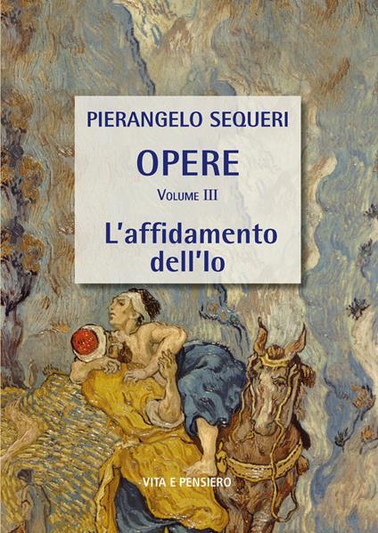 L'affidamento dell'io - Pierangelo Sequeri - copertina