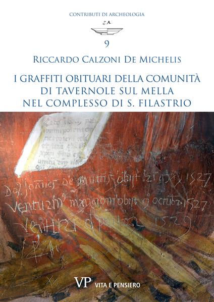 I graffiti obituari della comunità di Tavernole sul Mella nel complesso di S. Filastrio - Riccardo Calzoni De Michelis - copertina