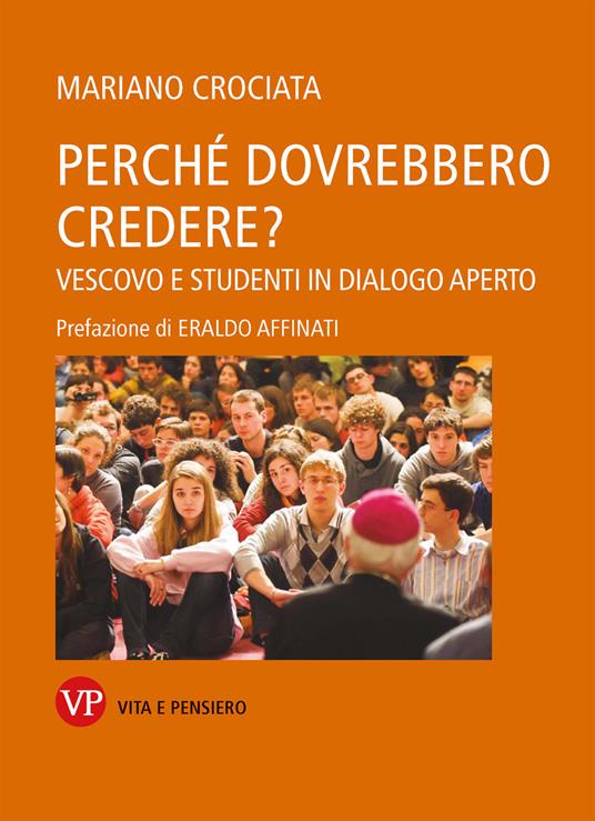 Perché dovrebbero credere? Vescovo e studenti in dialogo aperto - Mariano Crociata - copertina