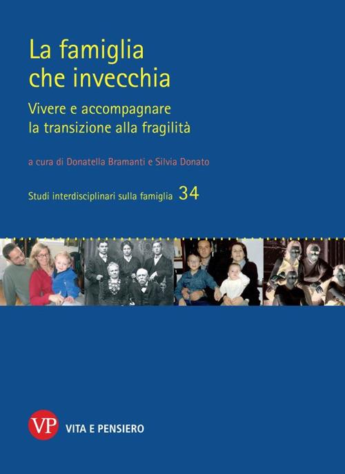 La famiglia che invecchia. Vivere e accompagnare la transizione alla fragilità - copertina