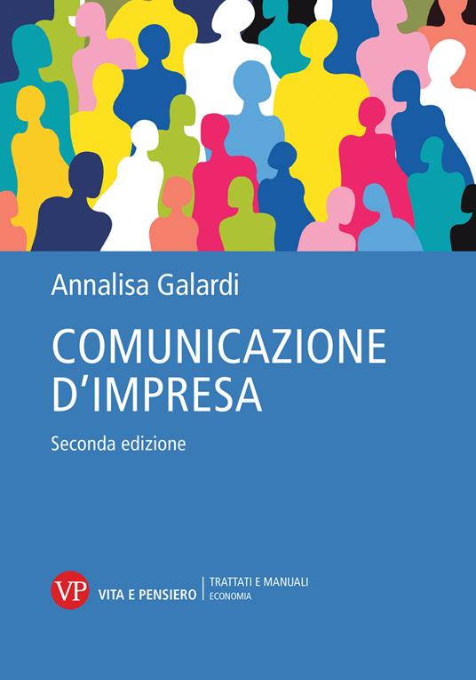 Comunicazione d'impresa. Nuova ediz. - Annalisa Galardi - copertina