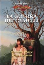 La guerra dei gemelli. Le leggende. DragonLance. Vol. 2