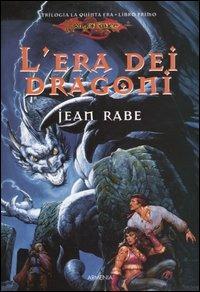 L'era dei dragoni. La quinta era. DragonLance. Vol. 1 - Jean Rabe - copertina