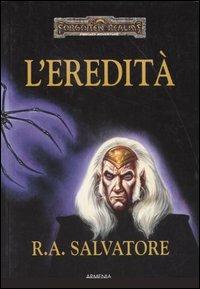 L'eredità. L'eredità di Drizzt. Vol. 1 - R. A. Salvatore - 2