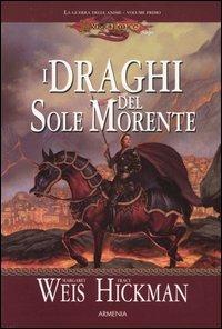 I draghi del sole morente. La guerra delle anime. DragonLance. Vol. 1 - Margaret Weis,Tracy Hickman - 3