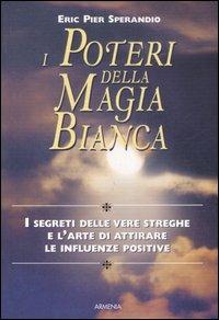 I poteri della magia bianca - Eric Pier Sperandio - copertina