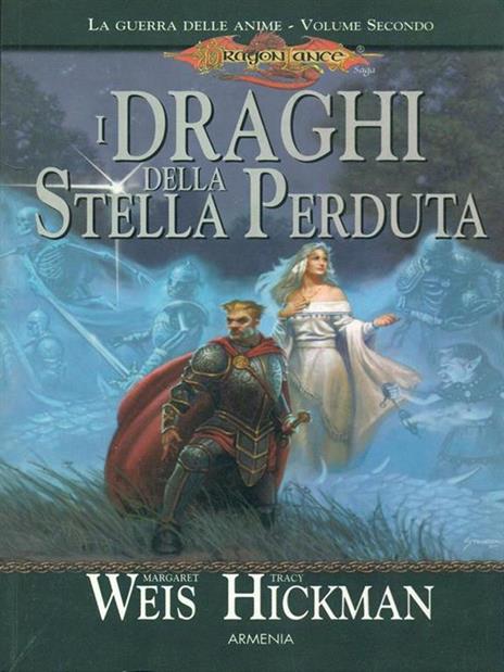 I draghi della stella perduta. La guerra delle anime. DragonLance. Vol. 2 - Margaret Weis,Tracy Hickman - 4