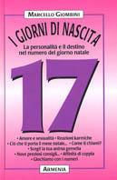 I giorni di nascita. 17 la personalità e il destino nel numero del giorno natale - Marcello Giombini - copertina