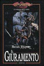 Il giuramento. Il raduno degli eroi. DragonLance. Vol. 4