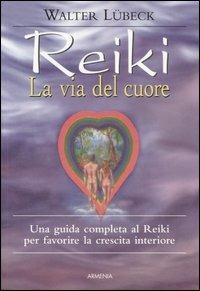 Reiki, la via del cuore - Walter Lübeck - copertina