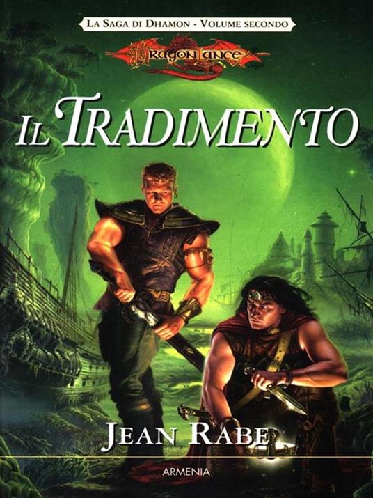 Il tradimento. La saga di Dhamon. DragonLance. Vol. 2 - Jean Rabe - 3