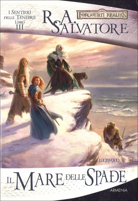 Il mare delle spade. I sentieri delle tenebre. Forgotten Realms. Vol. 4 - R. A. Salvatore - 3