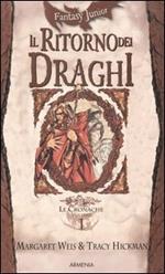 Il ritorno dei draghi. Le cronache. DragonLance. Vol. 1