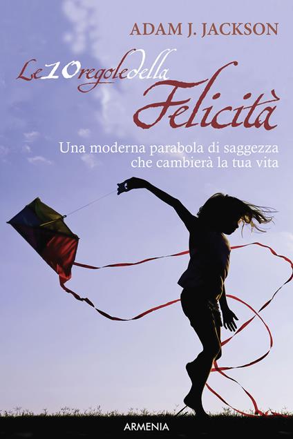 Le 10 regole della felicità - Adam J. Jackson - copertina